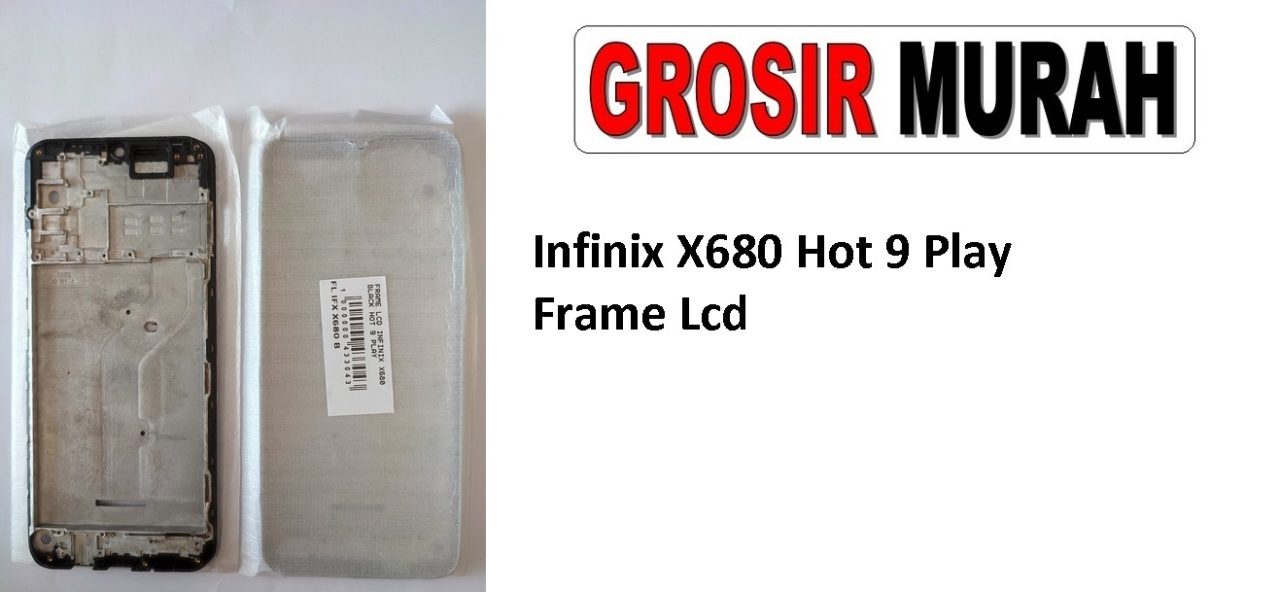 Infinix X680 Hot 9 Play Sparepart Hp Middle Frame Lcd Bezel Plate Spare Part Hp Grosir