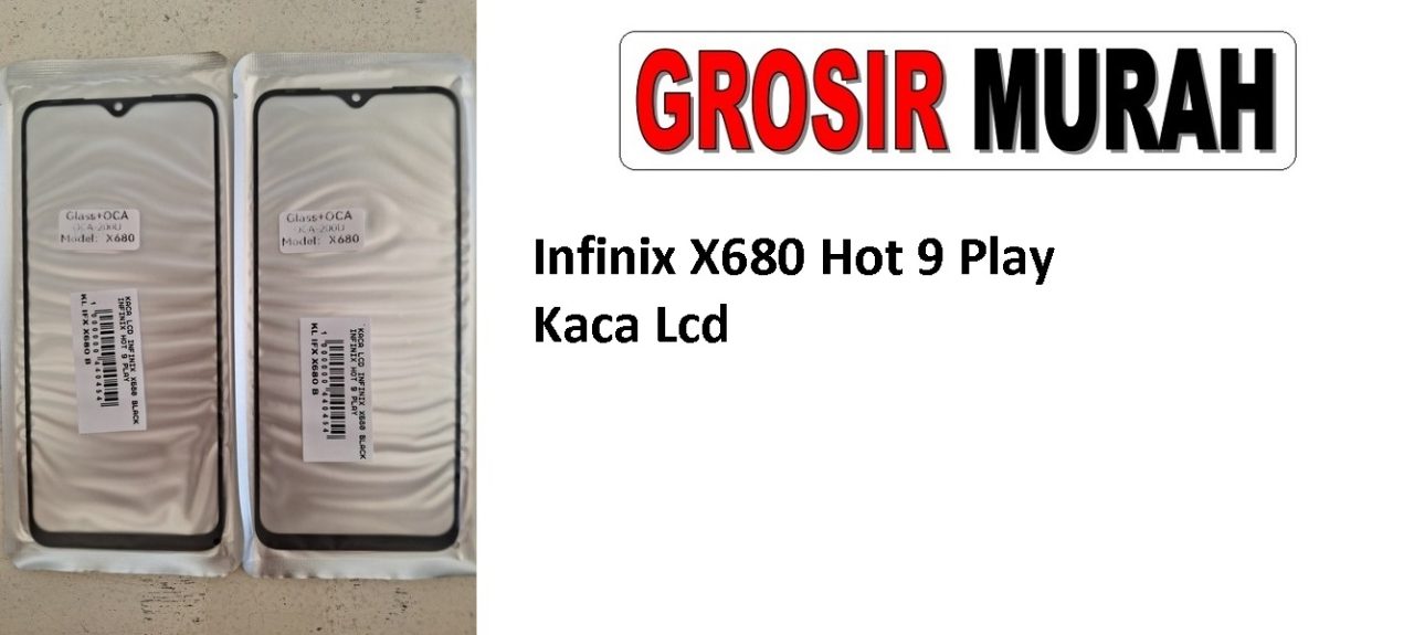 Infinix X680 Hot 9 Play Glass Oca Lcd Front Kaca Depan Lcd Spare Part Grosir Sparepart hp
