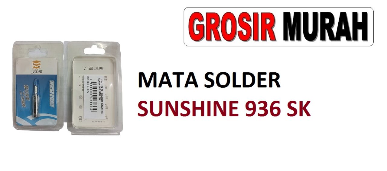 MATA SOLDER STATION SUNSHINE 936 SK Tool Kit Alat Serpis Soldering Iron Replacement Tip Spare Part Grosir Sparepart hp