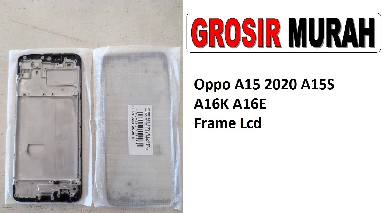 Oppo A15 2020 A15S A16K A16E Sparepart Hp Middle Frame Lcd Bezel Plate Spare Part Hp Grosir

