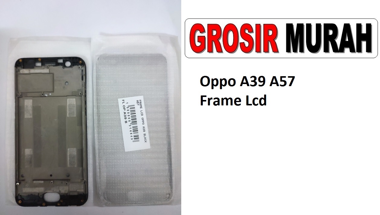 Oppo A39 A57 Sparepart Hp Middle Frame Lcd Bezel Plate Spare Part Hp Grosir
