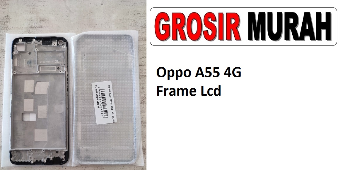 Oppo A55 4G Sparepart Hp Middle Frame Lcd Bezel Plate Spare Part Hp Grosir
