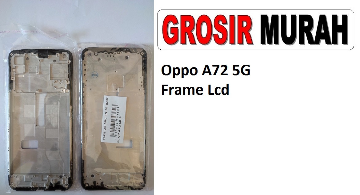 Oppo A72 5G Sparepart Hp Middle Frame Lcd Bezel Plate Spare Part Hp Grosir
