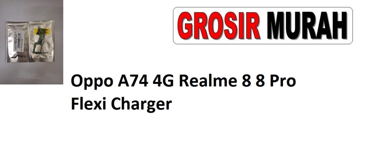 Oppo A74 4G Realme 8 8 Pro Flexi Charger Sparepart Hp Fleksi Oppo Grosir Spare Part Fleksibel Flexible Flexibel Papan Cas Flex Cable Charging Port Dock
