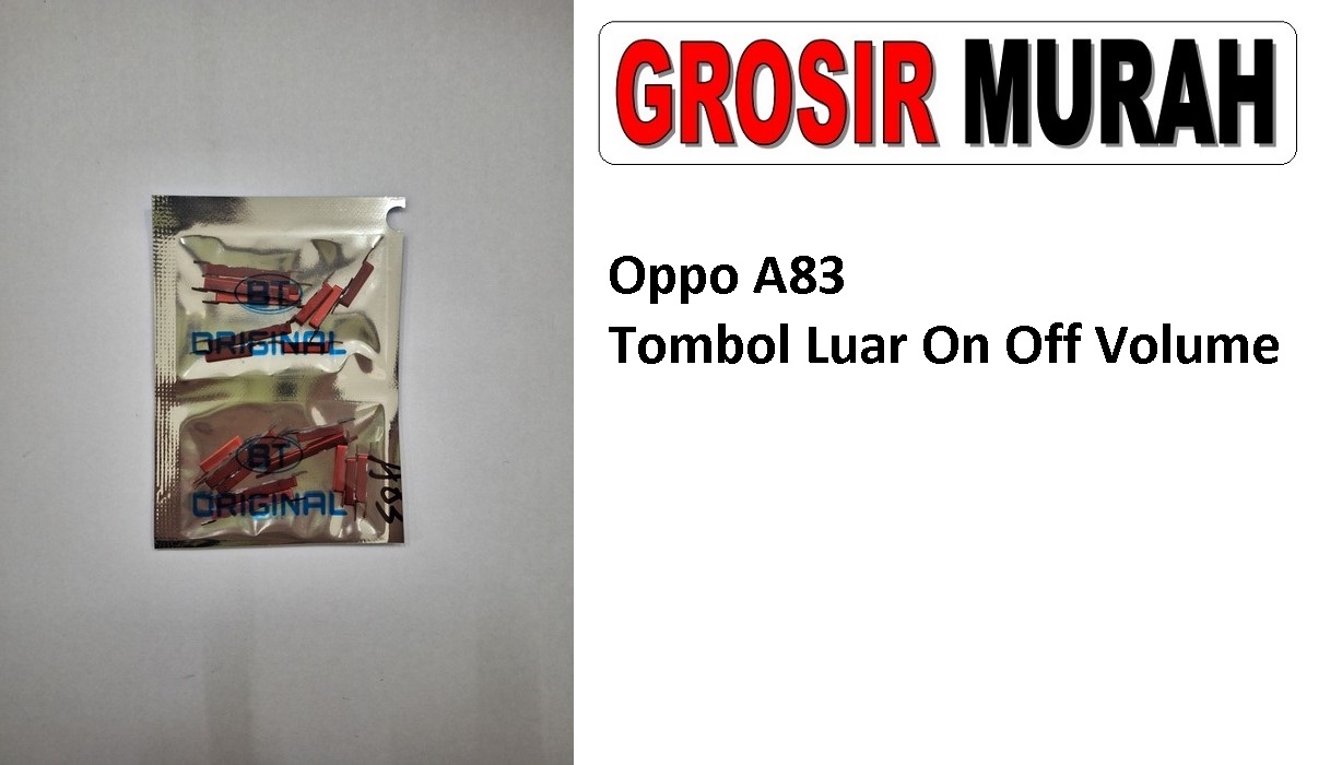 Oppo A83 Power On Off Volume Buttons Tombol Luar Spare Part Grosir Sparepart hp
