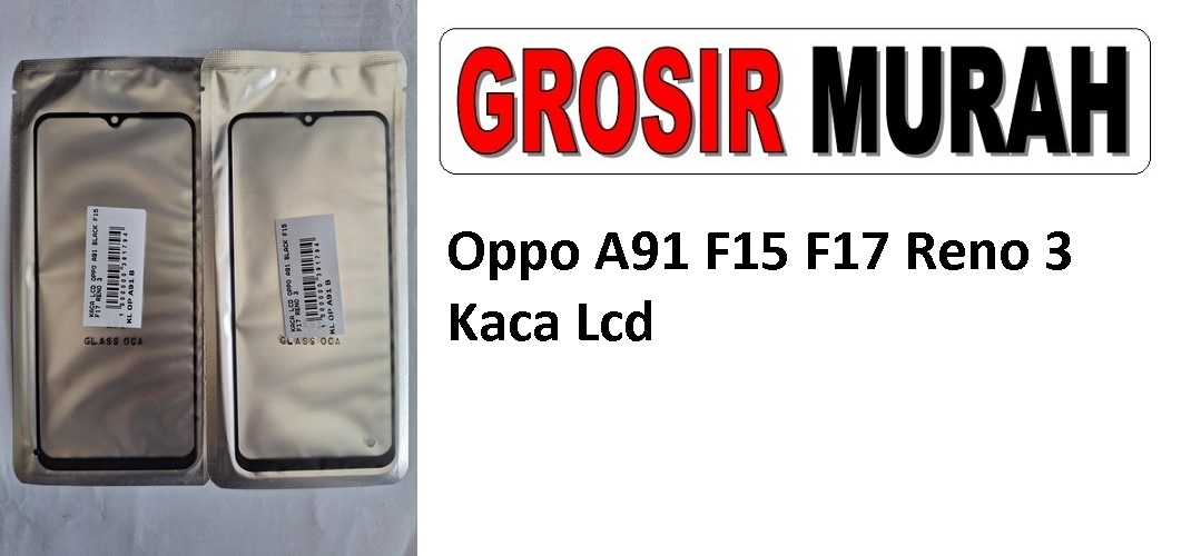 Oppo A91 F15 F17 Reno 3 Glass Oca Lcd Front Kaca Depan Lcd Spare Part Grosir Sparepart hp
