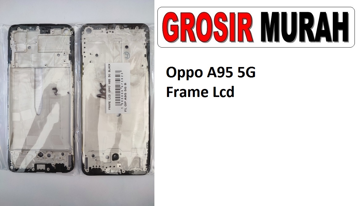 Oppo A95 5G Sparepart Hp Middle Frame Lcd Bezel Plate Spare Part Hp Grosir
