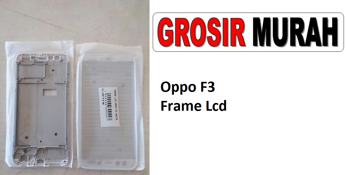 Oppo F3 Sparepart Hp Middle Frame Lcd Bezel Plate Spare Part Hp Grosir
