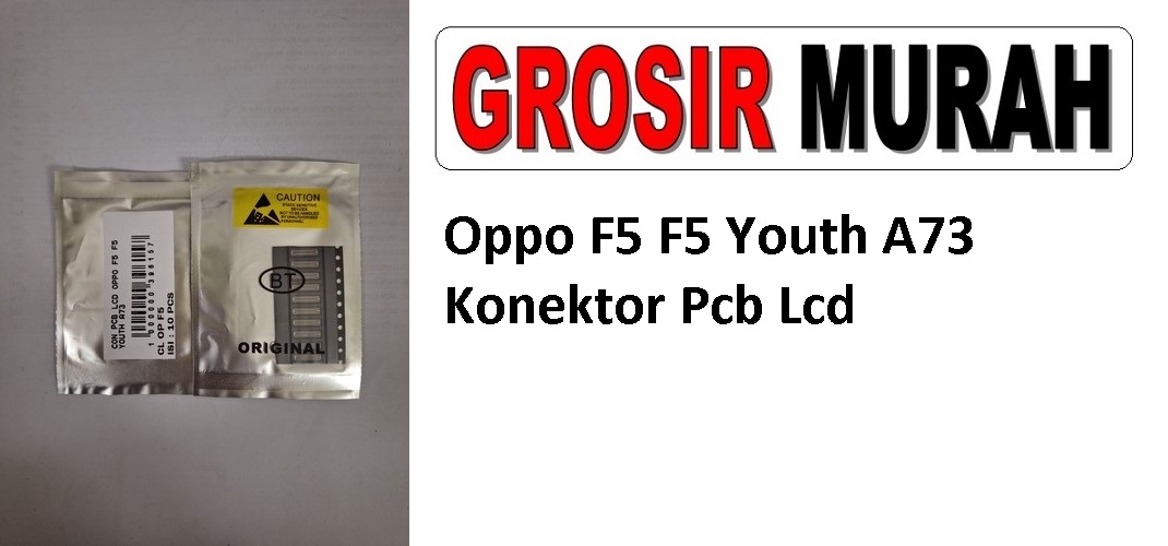 Oppo F5 F5 Youth A73 Connector Pcb Lcd Konektor Con lcd Spare Part Grosir Sparepart hp

