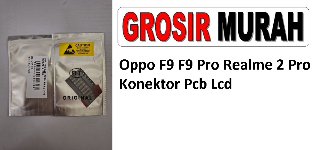 Oppo F9 F9 Pro Realme 2 Pro Connector Pcb Lcd Konektor Con lcd Spare Part Grosir Sparepart hp
