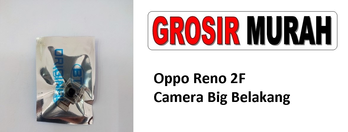 Oppo Reno 2F Sparepart Hp Rear Back Main Camera Grosir Spare Part Flex Cable Kamera Big
