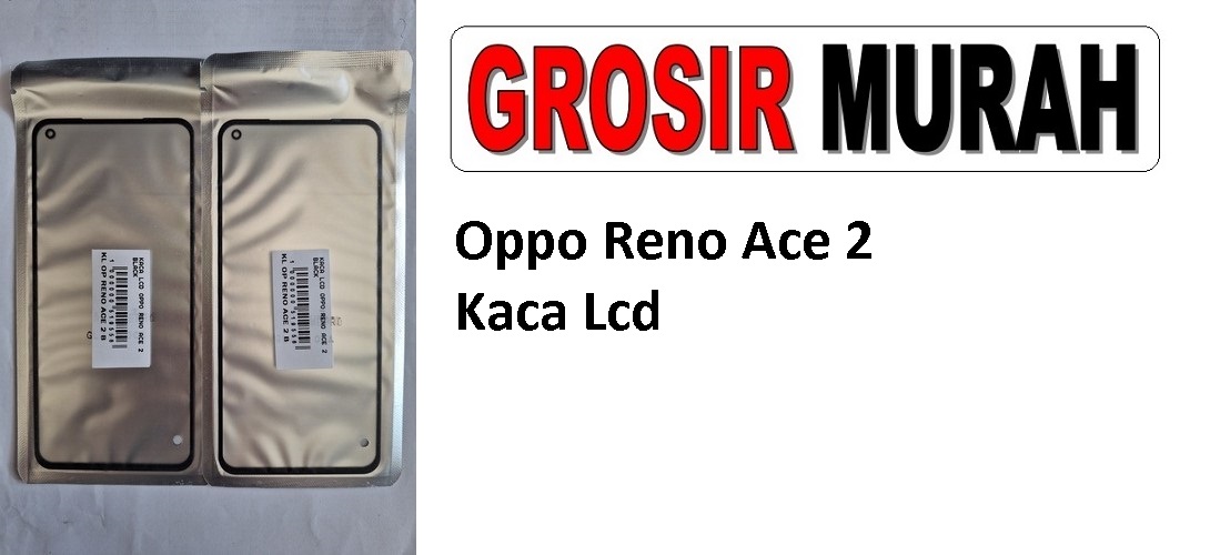 Oppo Reno Ace 2 Glass Oca Lcd Front Kaca Depan Lcd Spare Part Grosir Sparepart hp

