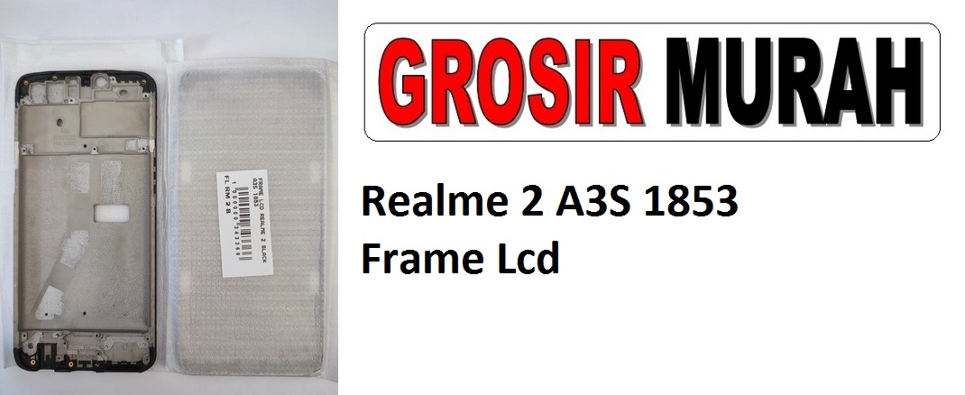 Realme 2 A3S 1853 Sparepart Hp Middle Frame Lcd Tatakan Bezel Plate Spare Part Hp Grosir
