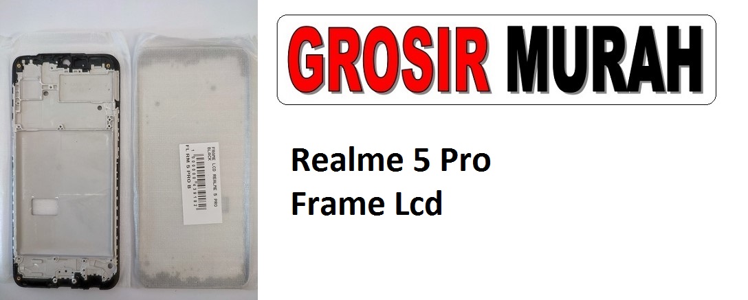 Realme 5 Pro Sparepart Hp Middle Frame Lcd Tatakan Bezel Plate Spare Part Hp Grosir
