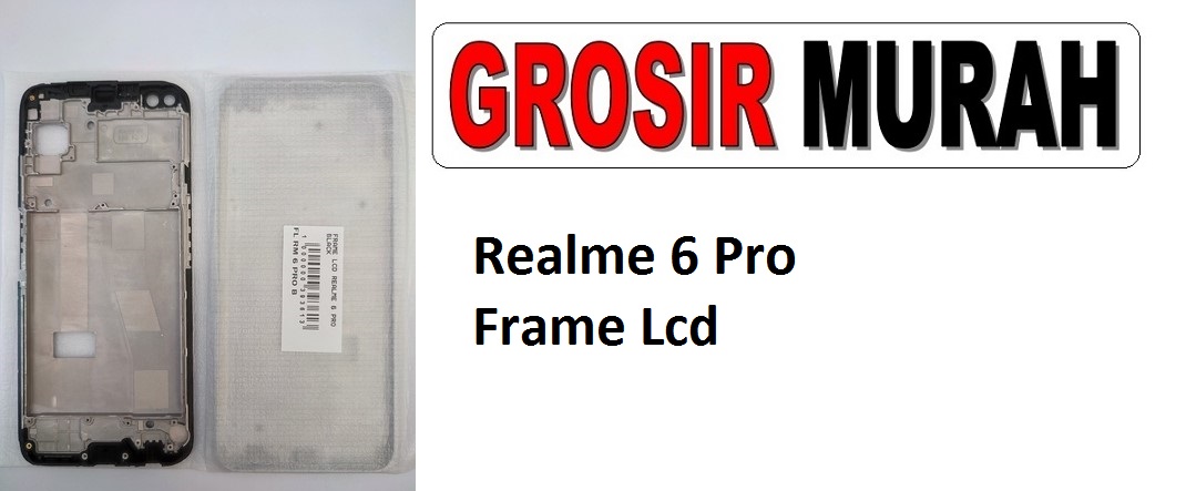Realme 6 Pro Sparepart Hp Middle Frame Lcd Tatakan Bezel Plate Spare Part Hp Grosir
