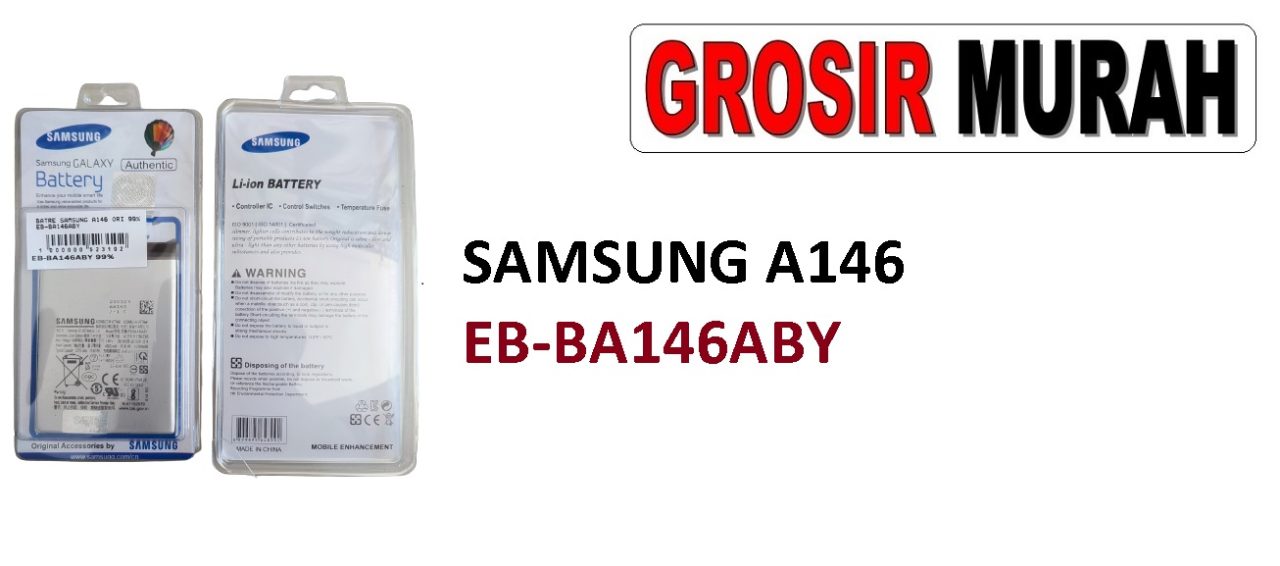 SAMSUNG A146 EB-BA146ABY BATERAI Batre Battery Grosir Sparepart hp