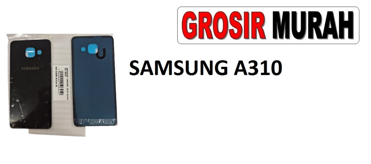 SAMSUNG A310 A3 2016 BACKDOOR Back Battery Cover Rear Housing Tutup Belakang Baterai Grosir Aksesoris hp