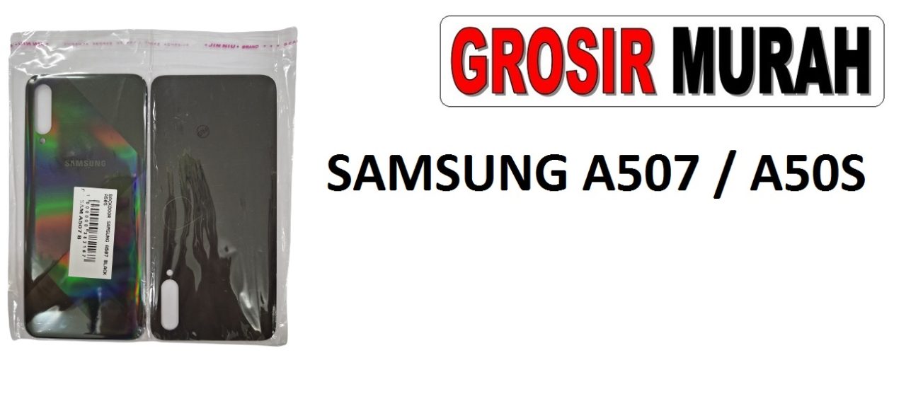 SAMSUNG A507 A50S BACKDOOR Back Battery Cover Rear Housing Tutup Belakang Baterai Grosir Aksesoris hp