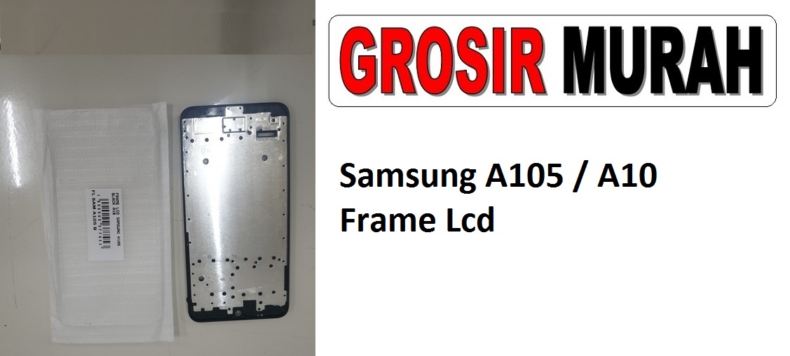 Samsung A105 A10 Sparepart Hp Middle Frame Lcd Tatakan Bezel Plate Spare Part Hp Grosir
