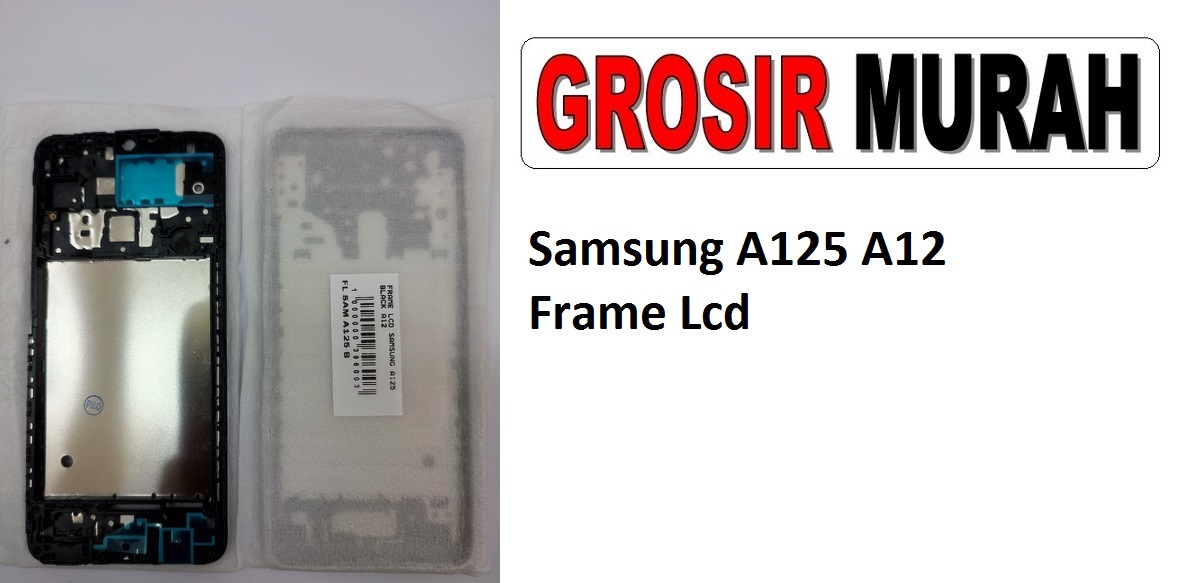 Samsung A125 A12 Sparepart Hp Middle Frame Lcd Tatakan Bezel Plate Spare Part Hp Grosir
