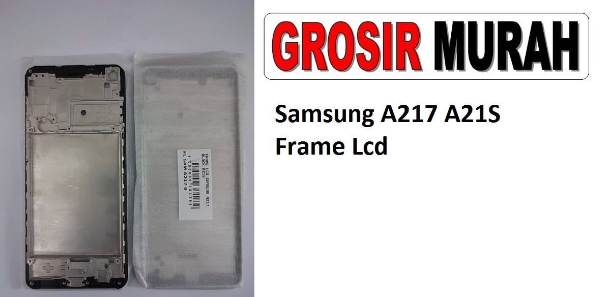 Samsung A217 A21S Sparepart Hp Middle Frame Lcd Tatakan Bezel Plate Spare Part Hp Grosir
