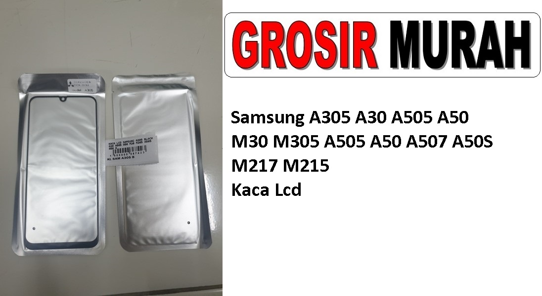 Samsung A305 A30 A505 A50 M30 M305 A505 A50 A507 A50S M217 M215 Glass Oca Lcd Front Kaca Depan Lcd Spare Part Grosir Sparepart hp