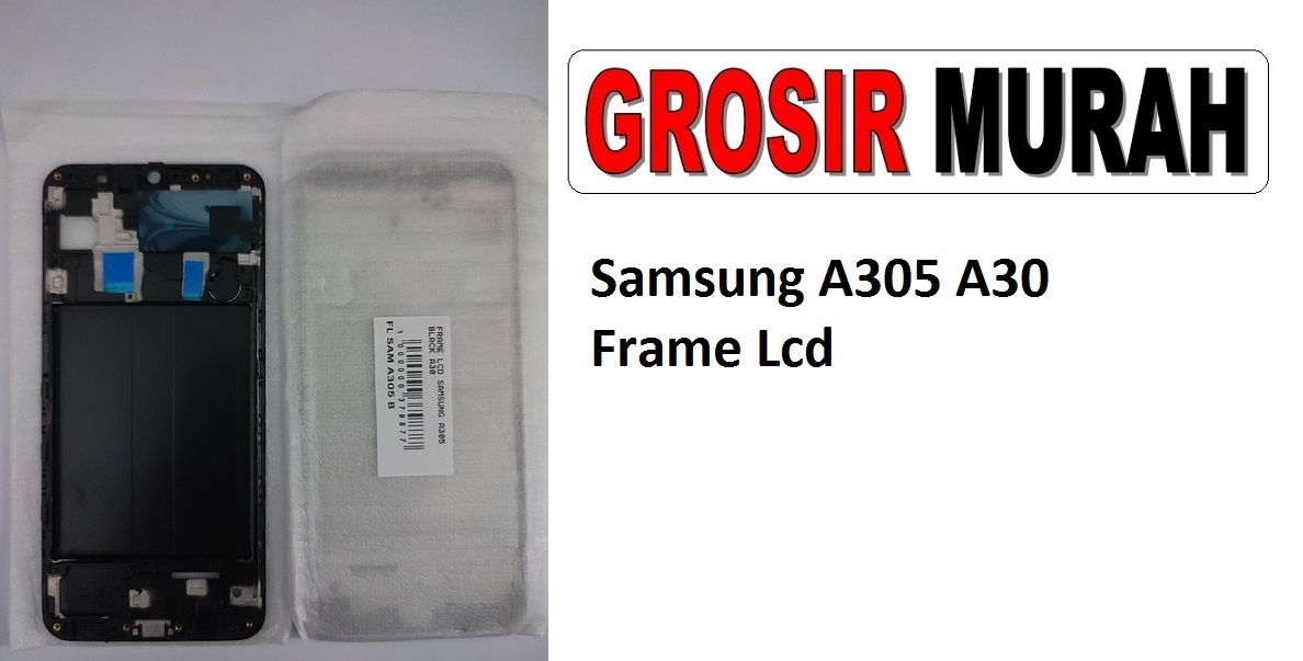 Samsung A305 A30 Sparepart Hp Middle Frame Lcd Tatakan Bezel Plate Spare Part Hp Grosir
