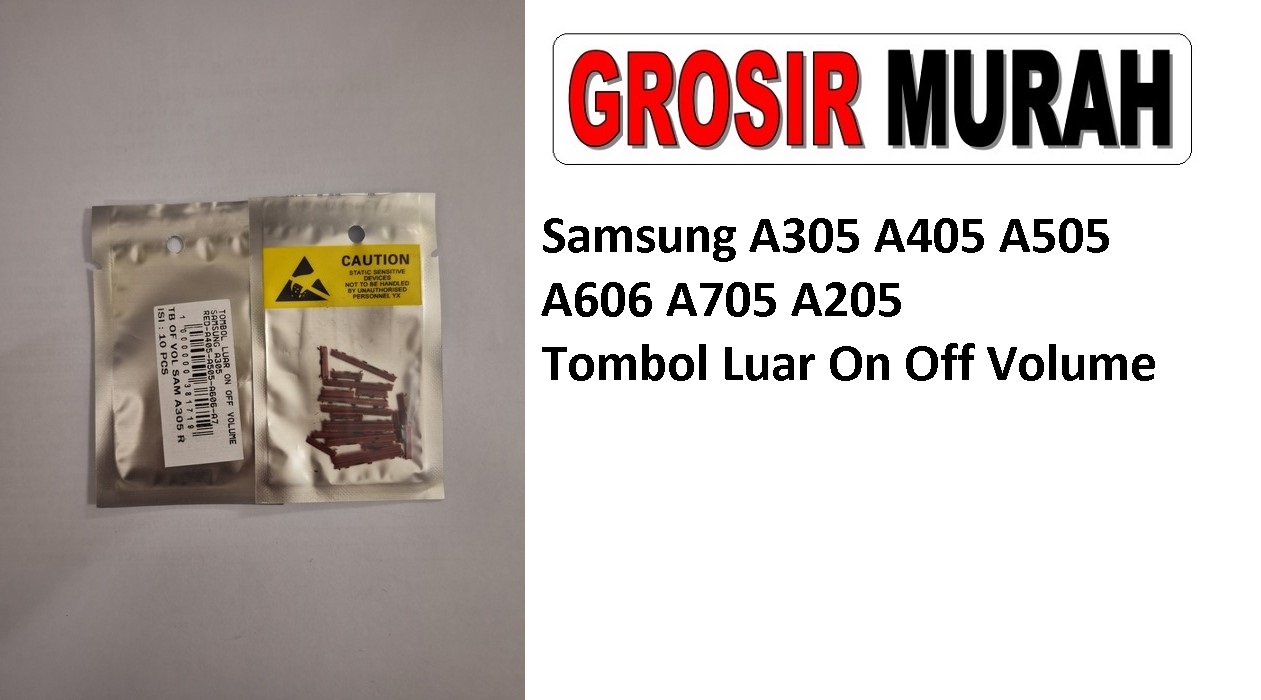 Samsung A305 A405 A505 A606 A705 A205 Power On Off Volume Buttons Tombol Luar Spare Part Grosir Sparepart hp