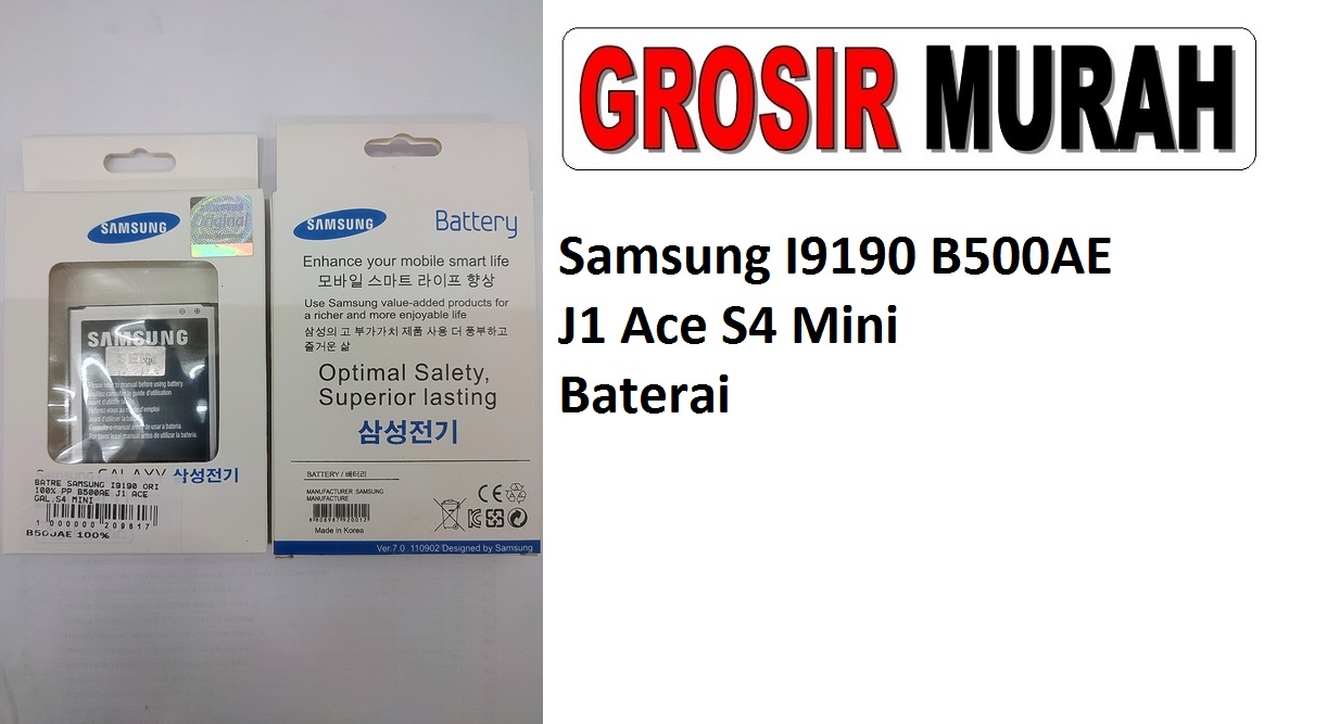 Samsung I9190 B500AE J1 Ace S4 Mini Sparepart hp Batre Battery Baterai Grosir