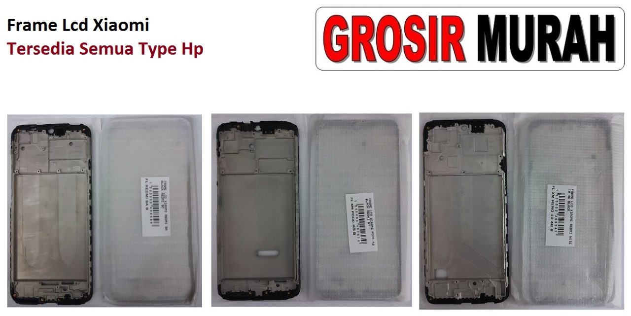Xiaomi Middle Frame Lcd Tatakan Bezel Plate Spare Part Hp Terlengkap Toko Grosir Sparepart Hp Jakarta