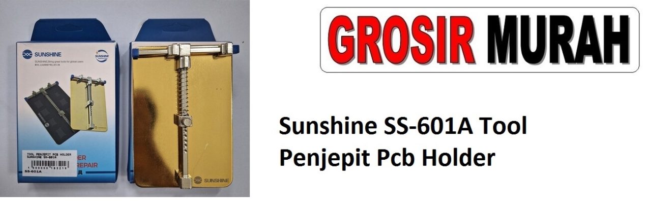 Sunshine SS-601A Sparepart Hp Mainboard Repair Holder Penjepit Pcb Multifungsi Alat Serpis Hp Perlengkapan Service Hp
