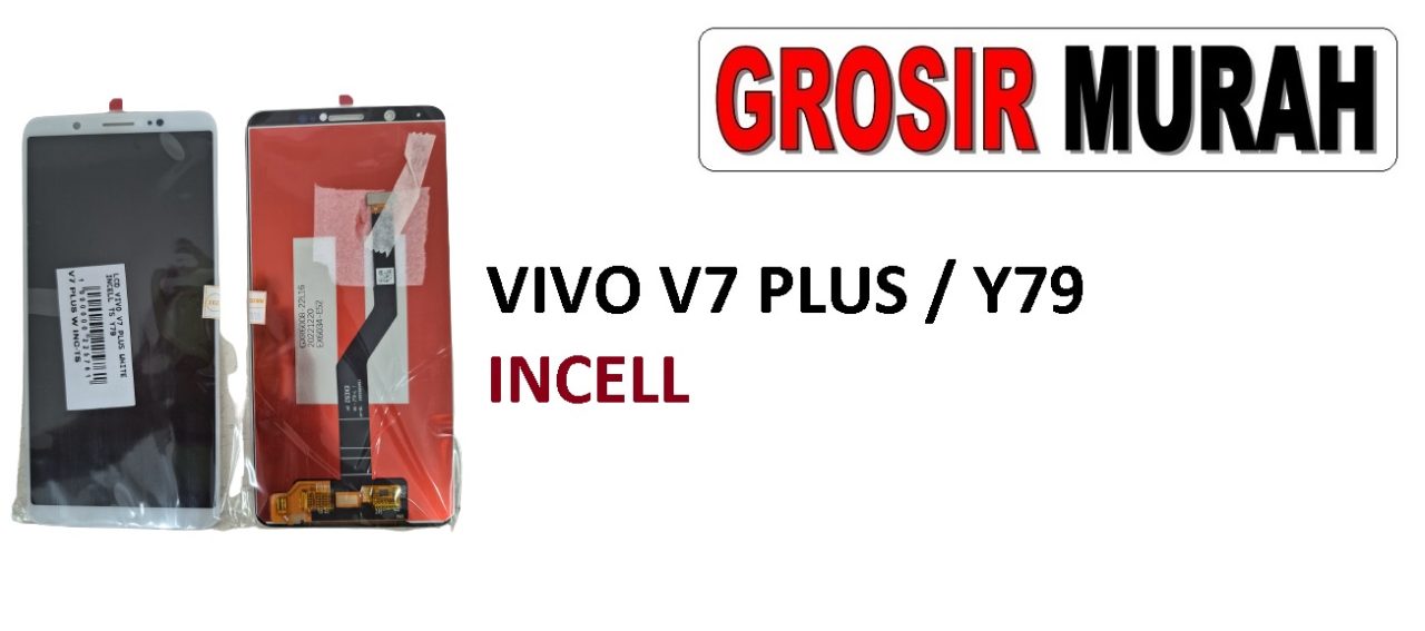 VIVO V7 PLUS Y79 LCD INCELL LCD Display Digitizer Touch Screen Spare Part Sparepart hp murah Grosir LCD Meetoo winfocus incell lion mgku og moshi