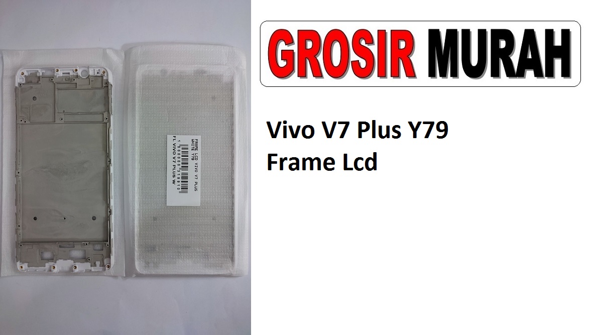 Vivo V7 Plus Y79 Sparepart Hp Middle Frame Lcd Tatakan Bezel Plate Spare Part Hp Grosir
