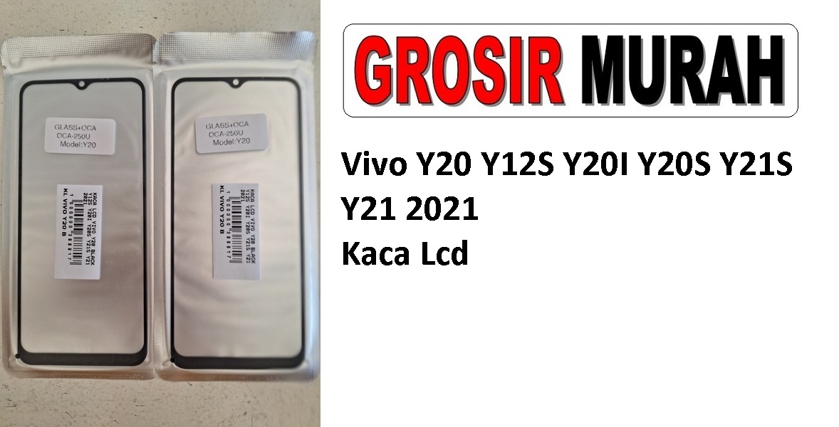 Vivo Y20 Y12S Y20I Y20S Y21S Y21 2021 Glass Oca Lcd Front Kaca Depan Lcd Spare Part Grosir Sparepart hp
