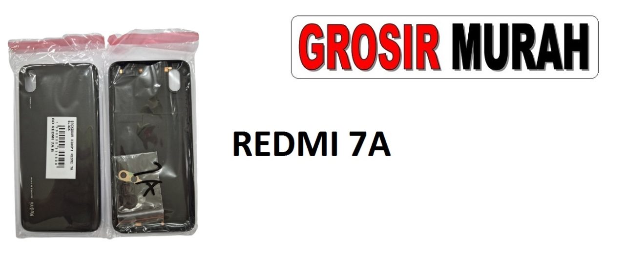 XIAOMI REDMI 7A BACKDOOR Back Battery Cover Rear Housing Tutup Belakang Baterai Grosir Aksesoris hp