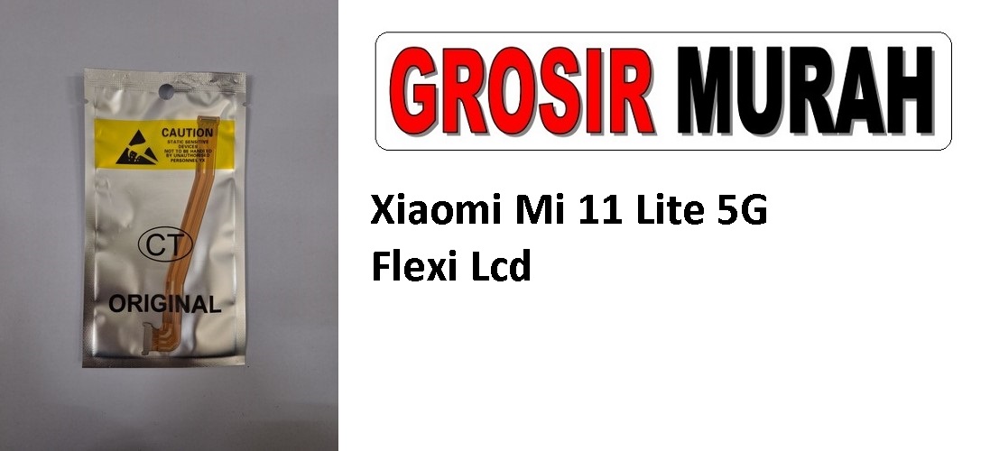 Xiaomi Mi 11 Lite 5G Flexible Fleksibel Flexibel Main LCD Motherboard Connector Flex Cable Spare Part Grosir Sparepart Hp
