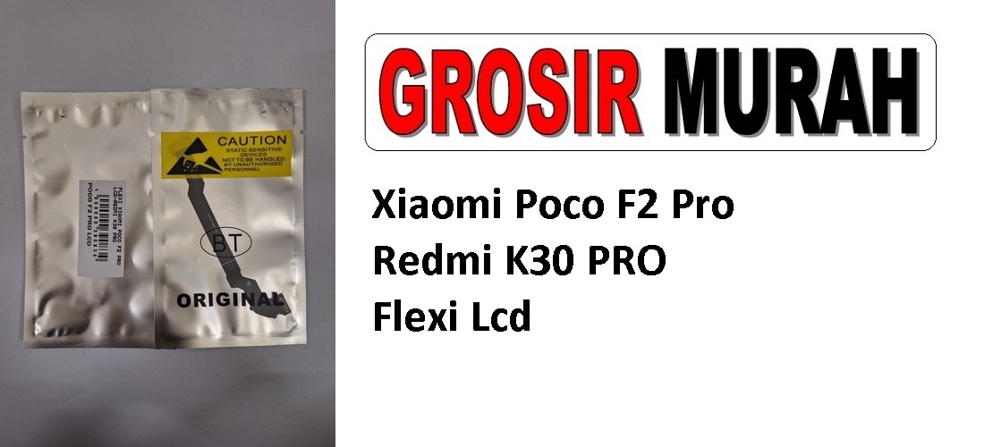 Xiaomi Poco F2 Pro Redmi K30 Pro Flexible Fleksibel Flexibel Main LCD Motherboard Connector Flex Cable Spare Part Grosir Sparepart Hp
