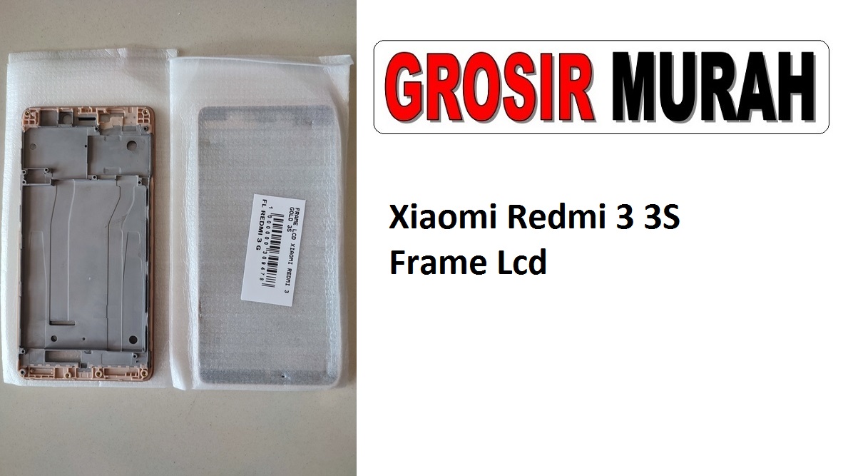 Xiaomi Redmi 3 3S Sparepart Hp Middle Frame Lcd Tatakan Bezel Plate Spare Part Hp Grosir
