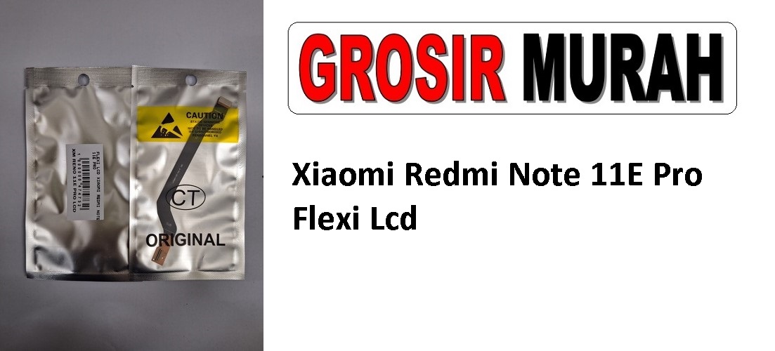 Xiaomi Redmi Note 11E Pro Flexible Fleksibel Flexibel Main LCD Motherboard Connector Flex Cable Spare Part Grosir Sparepart Hp
