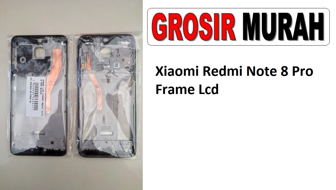 Xiaomi Redmi Note 8 Pro Sparepart Hp Middle Frame Lcd Tatakan Bezel Plate Spare Part Hp Grosir
