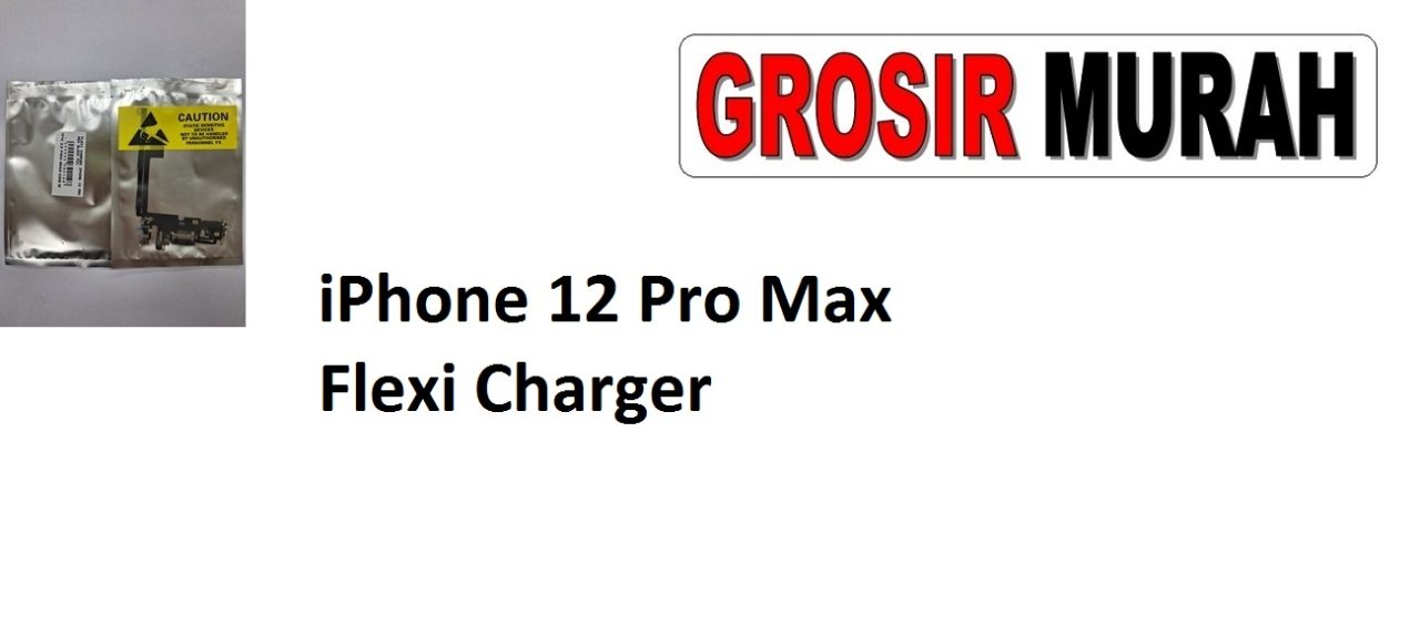 iPhone 12 Pro Max Flexi Charger Sparepart Hp Fleksi iPhone Grosir Spare Part Fleksibel Flexible Flexibel Papan Cas Flex Cable Charging Port Dock
