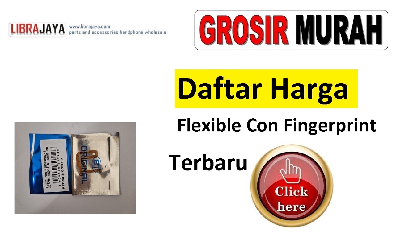 Daftar Harga Fleksibel Flexi Flexible Flexibel Flexi Konektor Fingerprint Oppo | Samsung | Xiaomi | Vivo | Realme | Asus Zenfone | Sony Xperia | Infinix | Tecno | Nokia | iPhone |