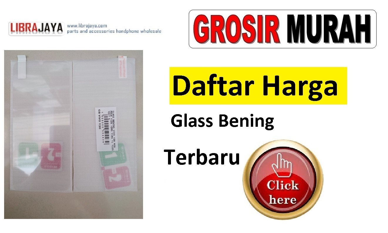 Daftar Harga Glass Bening Oppo | Samsung | Xiaomi | Vivo | Realme | Asus Zenfone | Sony Xperia | Infinix | Tecno | Nokia | iPhone |