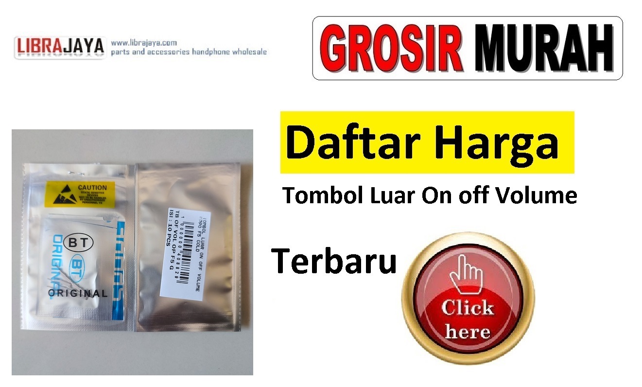 Daftar Harga Tombol luar On off Volume Oppo | Samsung | Xiaomi | Vivo | Realme | Asus Zenfone | Sony Xperia | Infinix | Tecno | Nokia | iPhone |