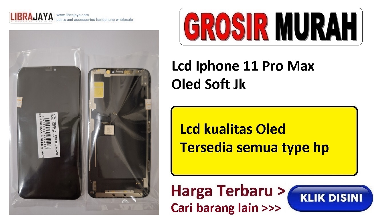 Iphone 11 Pro Max Lcd Oled Display Digitizer Touch Screen Spare Part Terlengkap |  grosir sparepart hp jakarta |  sparepart hp murah |  toko online sparepart hp 