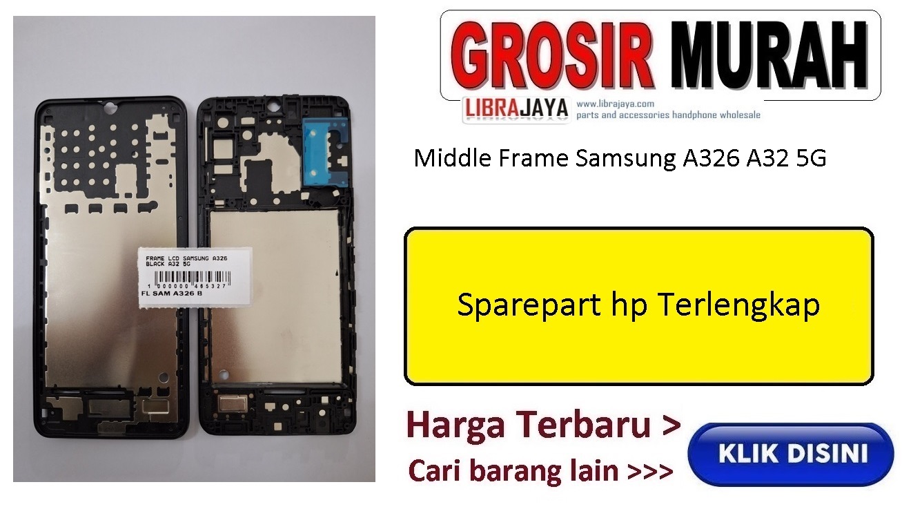 Samsung A326 A32 5G Middle Frame Lcd Tatakan Bezel Plate