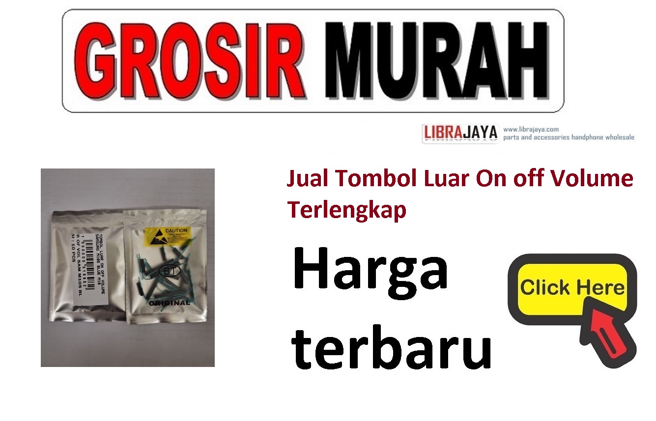 Harga tombol luar on off volume terbaru power Buttons Spare Part |  grosir sparepart hp jakarta