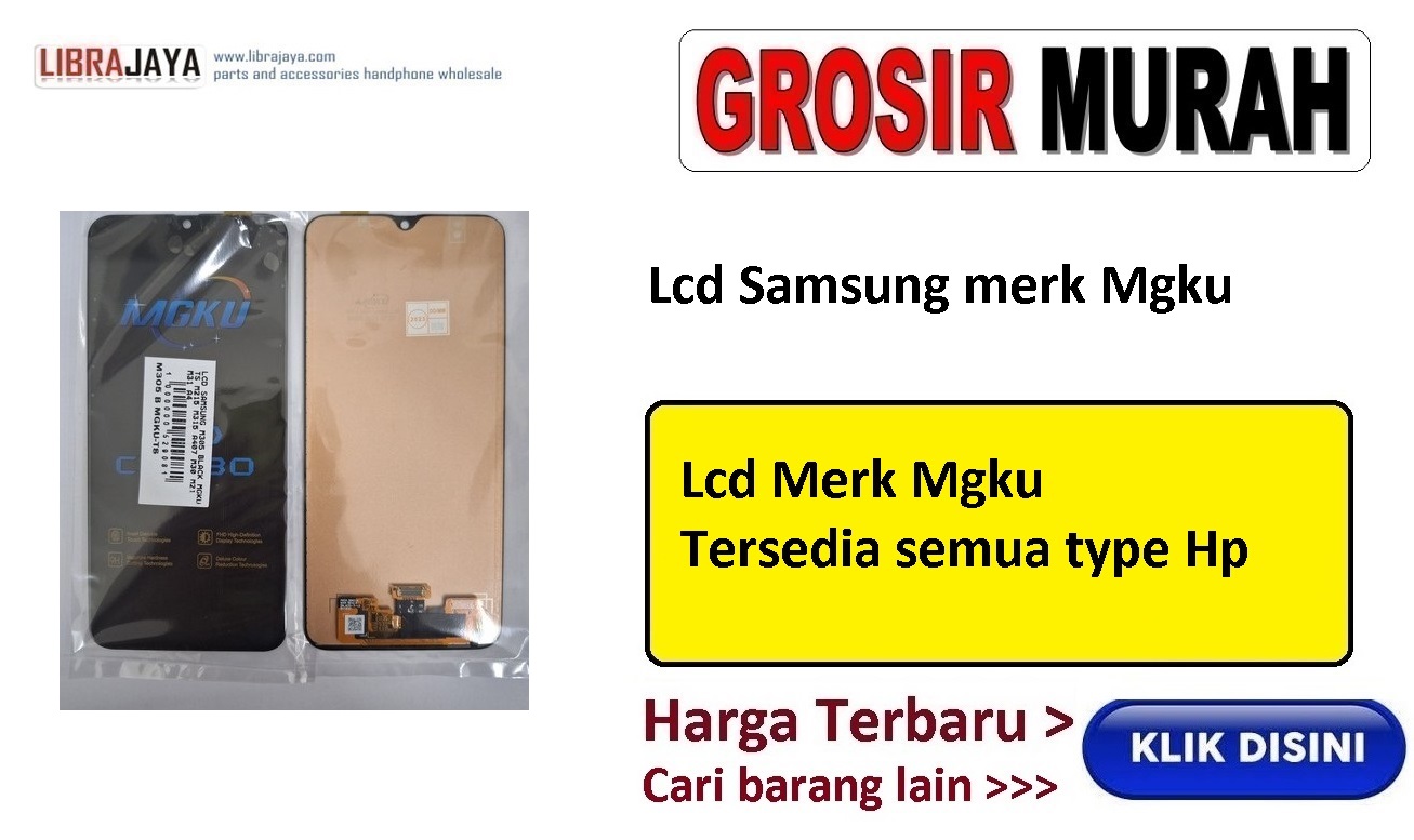 grosir lcd samsung merk mgku garansi lem