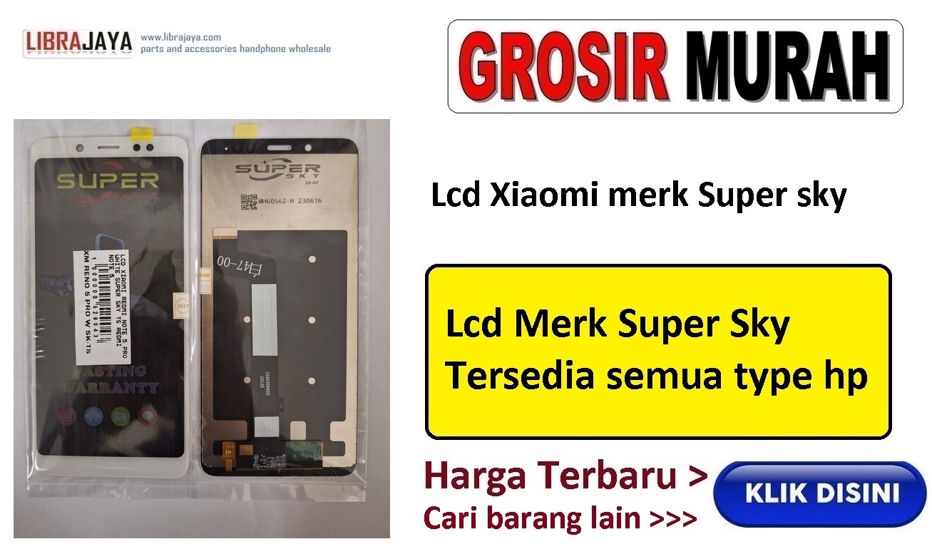 grosir lcd xiaomi merk super sky