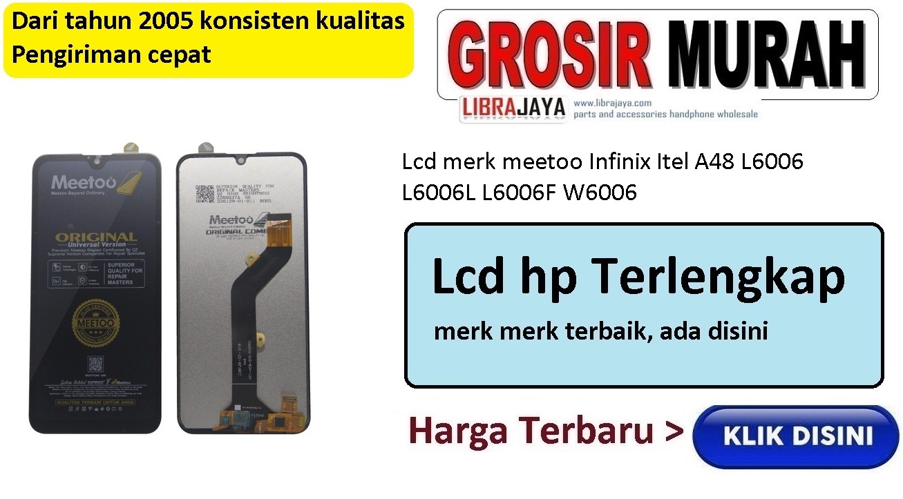 Lcd merk meetoo Infinix Itel A48 L6006 L6006L L6006F W6006 garansi lem